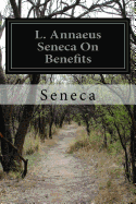 L. Annaeus Seneca On Benefits