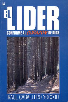 L-Der Conforme Al Corazn de Dios, El the Leader After God's Own Heart - Yoccou, Raul C