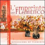 L' Empreinte Flamenco: Impressions of Flamenco - Various Artists
