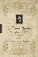 L. Frank Baum: Creator of Oz