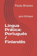 L?ngua Prtica: Portugu?s / Finland?s: guia bil?ngue