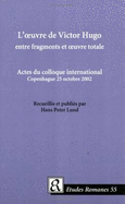 L' Oeuvre De Victor Hugo Entre Fragments Et Oeuvre Totale