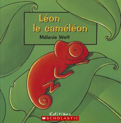 L?on Le Cam?l?on - Watt, M?lanie (Illustrator)