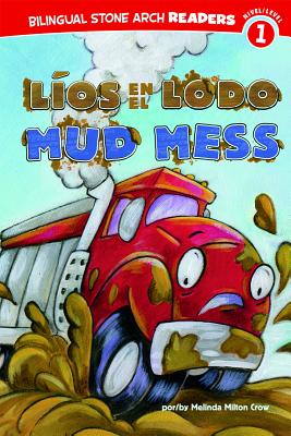 L?os En El Lodo/Mud Mess - Rooney, Veronica (Illustrator), and Heck, Claudia (Translated by), and Crow, Melinda Melton