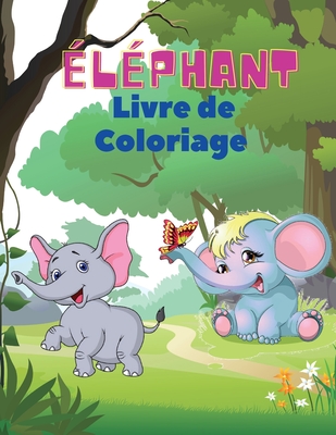 L Phant Livre De Coloriage Livre De Coloriage D L Phants Pour Les