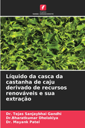 L?quido da casca da castanha de caju derivado de recursos renovveis e sua extra??o
