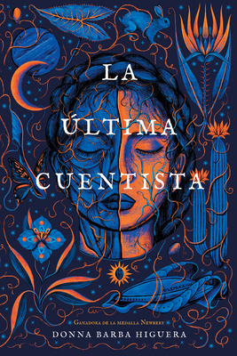 La ltima Cuentista: (The Last Cuentista Spanish Edition) - Higuera, Donna Barba, and Humarn, Aurora (Translated by)
