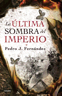 La ltima Sombra del Imperio