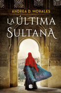 La ltima Sultana / The Last Sultana