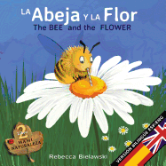 La abeja y la flor - The Bee and the Flower: Version bilinge Espaol/Ingls