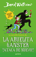 La Abuelita Gnster Ataca de Nuevo / Gangsta Granny Strikes Again!