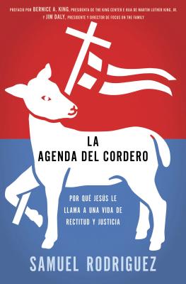 La Agenda del Cordero: Por Qu? Jess Le Llama a Una Vida de Rectitud y Justicia - Rodriguez, Samuel