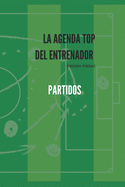 La Agenda Top del Entrenador - Partidos: Edicin Ftbol