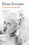 La Amiga Estupenda (DOS Amigas 1) / My Brilliant Friend: Neapolitan Novels, Book One