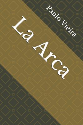 La Arca - Vieira, Paulo