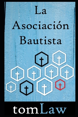 La Asociacin Bautista - Law, Tom