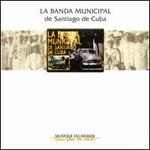 La Banda Municipal de Santiago de Cuba