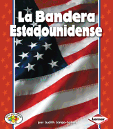 La Bandera Estadounidense (the American Flag)