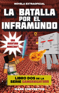 La Batalla Por El Inframundo (Battle for the Nether)