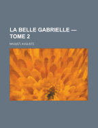 La Belle Gabrielle - Tome 2