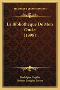 La Bibliotheque de Mon Oncle (1898)