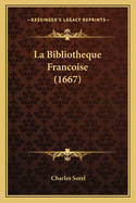 La Bibliotheque Francoise (1667)