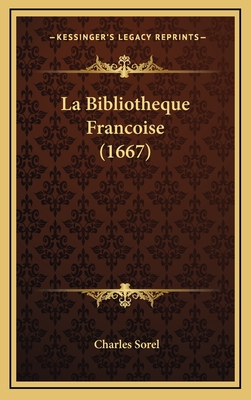 La Bibliotheque Francoise (1667) - Sorel, Charles