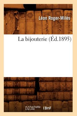 La Bijouterie (?d.1895) - Roger-Mil?s, L?on