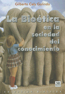 La Bioetica en la Sociedad del Conocimiento