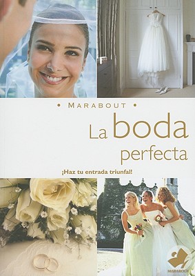 La Boda Perfecta: Haz Que Ese Memorable Dia Sea Lo Maximo - Helmanis, Lisa