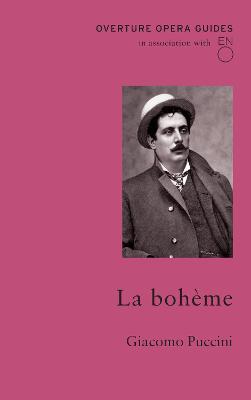 La bohme - Puccini, Giacomo, and Khan, Gary (Volume editor)