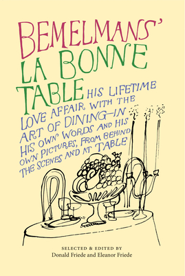 La Bonne Table - Bemelmans, Ludwig, and Friede, Donald (Editor)