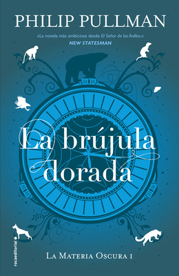 La Brujula Dorada/ Northern Lights - Pullman, Philip, and Berdagu, Roser (Translated by)