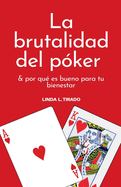 La brutalidad del p?ker