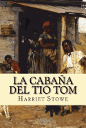 La Cabana del Tio Tom (Spanish) Edition