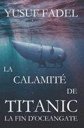 La calamit de Titanic: La fin d'OceanGate 2023