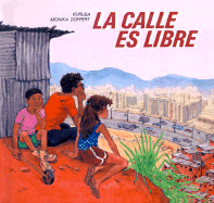 La Calle Es Libre