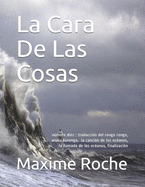 La Cara De Las Cosas: nmero diez: traduccin del rongo rongo, aruku kurenga, la cancin de los ocanos, la llamada de los ocanos, finalizacin