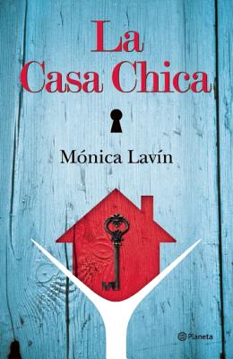 La Casa Chica - Lavin, Monica