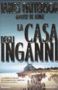 La Casa Degli Inganni - Peter De Jonge, James Patterson