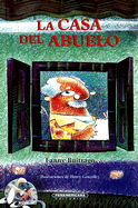 La casa del abuelo - Buitrago, Fanny, and Gonzalez, Henry (Illustrator)