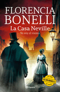 La Casa Neville 3: Yo Soy El Viento (Novela Histrica) / The Neville House 3 (a Historical Novel)