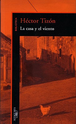 La Casa y El Viento (the House and the Wind) - Tizon, Hector