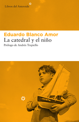 La Catedral Y El Nio - Blanco Amor, Eduardo