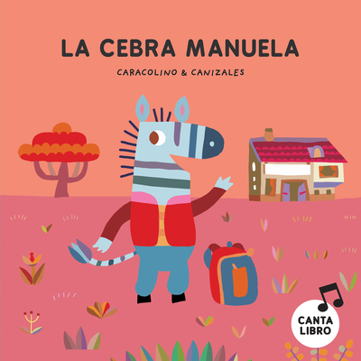 La Cebra Manuela - Caracolino, and Canizales (Illustrator)