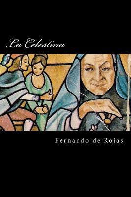 La Celestina (Spanish Edition) - De Rojas, Fernando