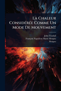 La Chaleur Consid(c)r(c)e Comme Un Mode De Mouvement