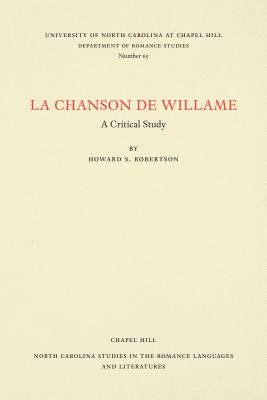 La Chanson de Willame: A Critical Study - Robertson, Howard S