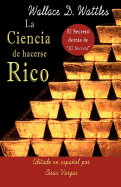 La Ciencia de Hacerse Rico: El Secreto detrs de El Secreto