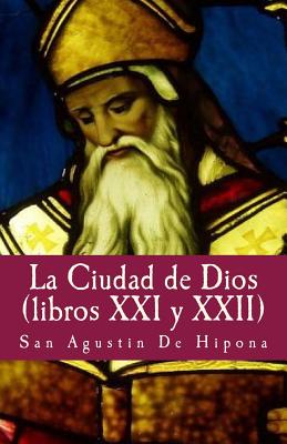 La ciudad de Dios XXI y XXII - Gijon, Francisco (Translated by), and Lopez de Los Santos, Gloria (Editor), and De Hipona, San Agustin